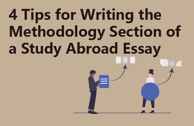 4 Tips for Writing the Methodology Section of a Study Abroad Essay
