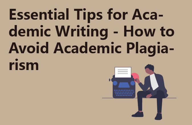 Essential Tips for Academic Writing - How to Avoid Academic Plagiarism