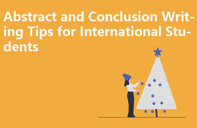 Abstract and Conclusion Writing Tips for International Students