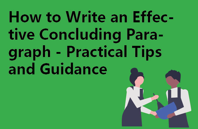 How to Write an Effective Concluding Paragraph - Practical Tips and Guidance