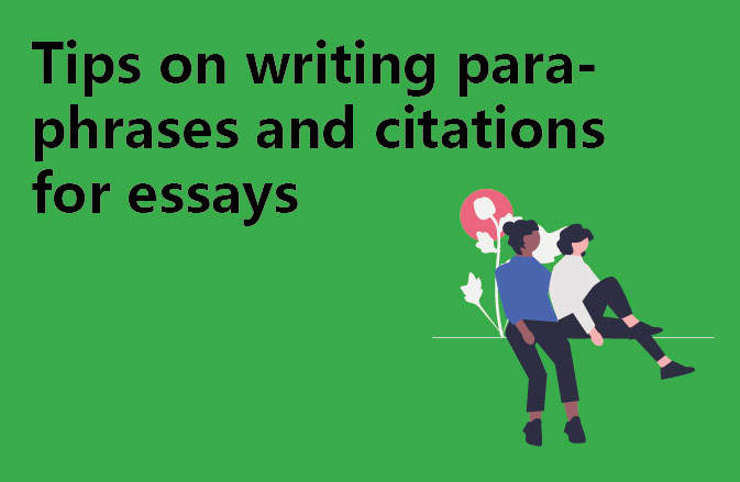 Tips on writing paraphrases and citations for essays