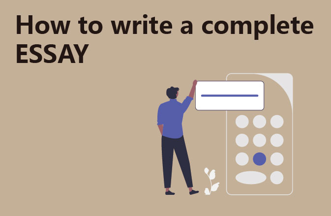 How to write a complete ESSAY