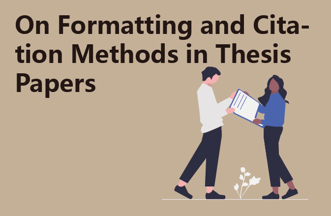 On Formatting and Citation Methods in Thesis Papers